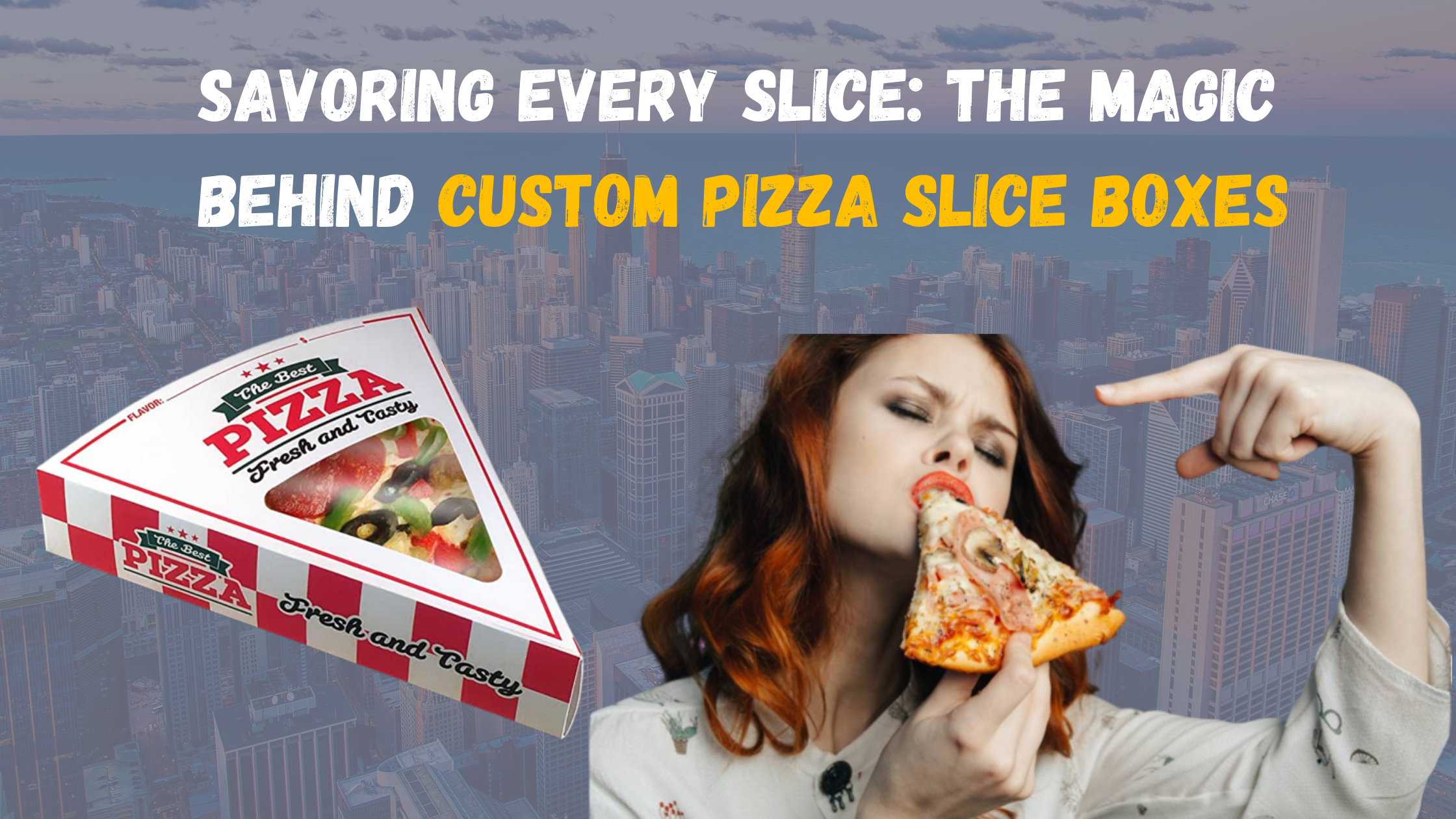 Savoring Every Slice The Magic Behind Custom Pizza Slice Boxes